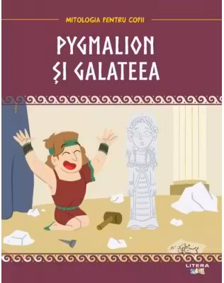 MITOLOGIA. Pygmalion si Galateea