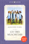 CEI TREI MUSCHETARI. Alexandre Dumas