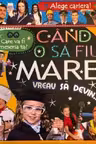 Cand o sa fiu mare vreau sa devin