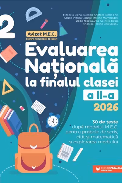 Evaluarea Națională 2025. Clasa a II-a. Scris. Citit. Matematică