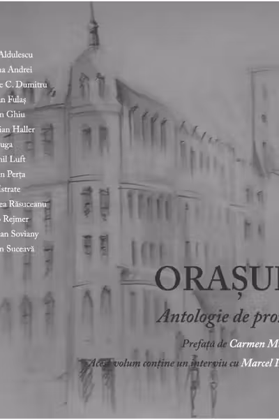 Orașul - Antologie de proză - Prefață Carmen Mușat
