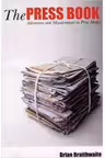The Press Book. Adventures and Misadventures in Print Media