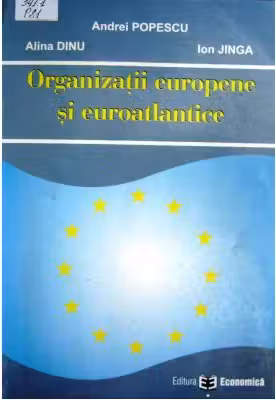 Organizatii europene si euroatlantice - Andrei Popescu, Alina Dinu, Ion Jinga