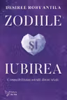 Zodiile si iubirea. Compatibilitatea astrala dintre relatii