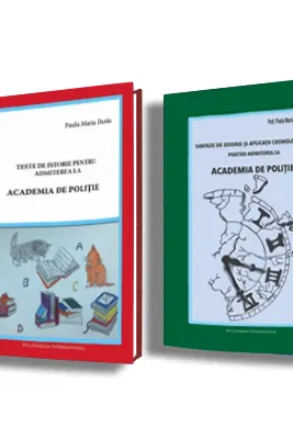 Pachet admitere Academia de Politie: Sinteze de Istorie si Teste de istorie (Paula Maria Darau)