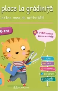 Imi place la gradinita 5-6 ani. Cartea mea de activitati