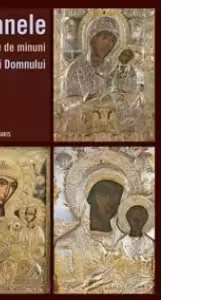 Icoanele făcătoare de minuni ale Maicii Domnului