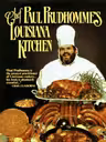 Chef Prudhomme s Louisiana Kitchen