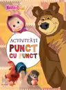 MASHA SI URSUL. ACTIVITATI PUNCT CU PUNCT