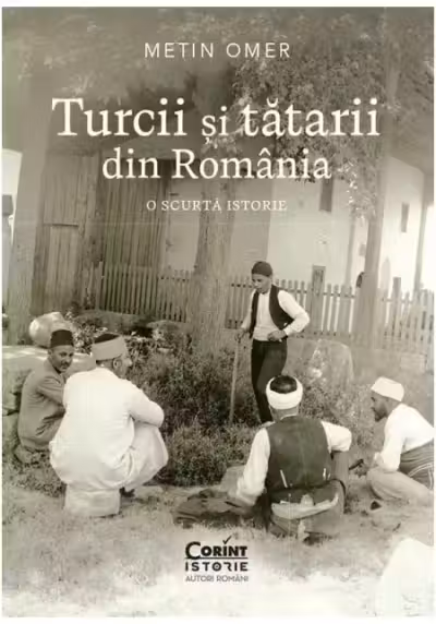 Turcii si tatarii din Romania. O scurta istorie