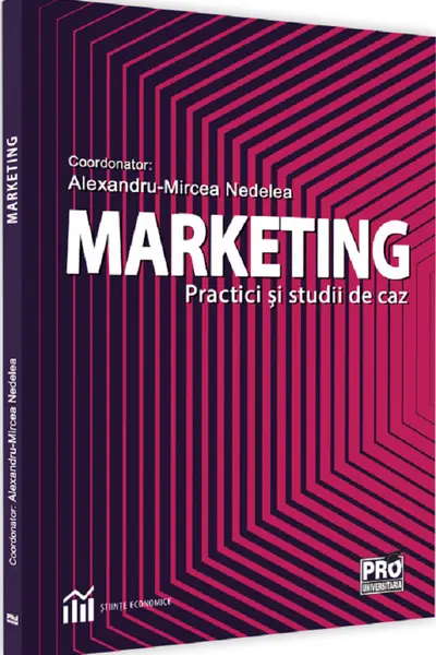 Marketing. Practici și studii de caz
