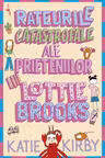 Rateurile catastrofale ale prieteniilor lui Lottie Brooks