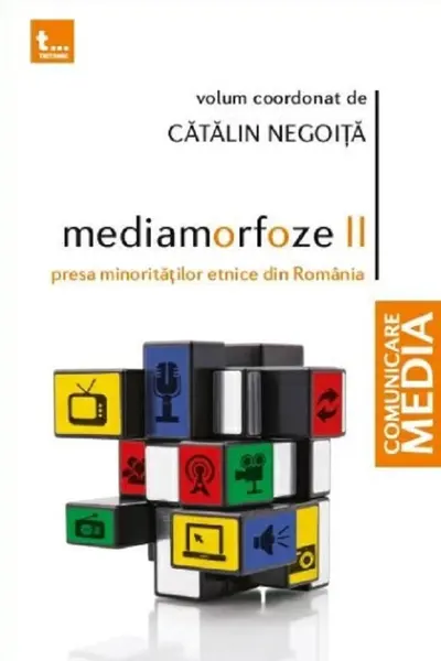 Mediamorfoze vol. 2. Presa minorităților etnice din România