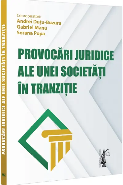 Provocari juridice ale unei societati in tranzitie