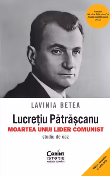 Lucretiu Patrascanu – Moartea unui lider comunist