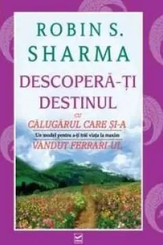 Descopera-ti destinul cu Calugarul care si-a vandut Ferrari-ul