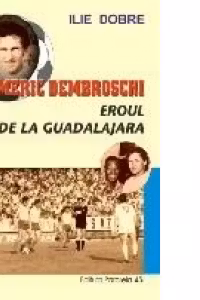 EMERIC DEMBROVSCHI - EROUL DE LA GUADALAJARA