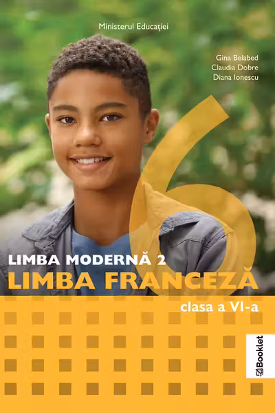 Limba franceză. Limba modernă 2 - Clasa 6 - Manual