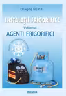 Instalatii frigorifice. Agenti frigorifici (volumul 1)