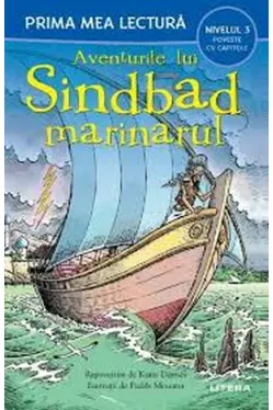 Prima mea lectura. AVENTURILE LUI SINDBAD MARINARUL. Prima mea lectura.(nivelul 3)