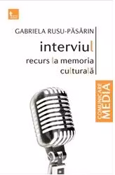 Interviul. Recurs la memoria culturala - Gabriela Rusu Pasarin