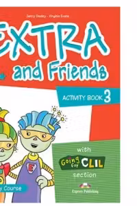 Curs de limba Engleza Extra and Friends 3. Caietul elevului - Jenny Dooley, Virginia Evans