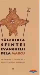 Tâlcuirea Sfintei Evanghelii de la Marcu