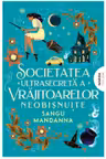 Societatea ultrasecreta a vrajitoarelor neobisnuite