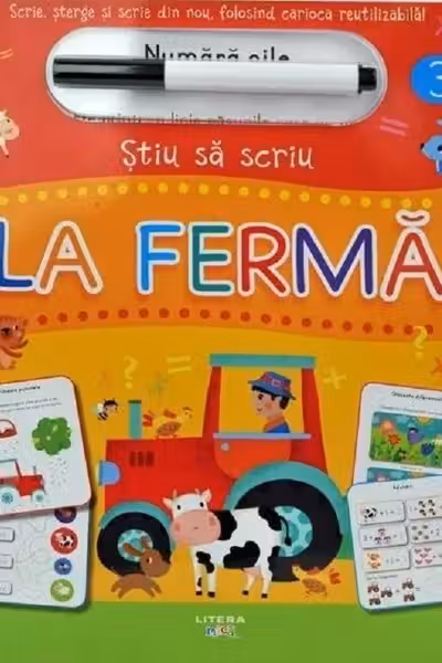 STIU SA SCRIU. LA FERMA. Scrie sterge si scrie din nou folosind carioca reutilizabila!