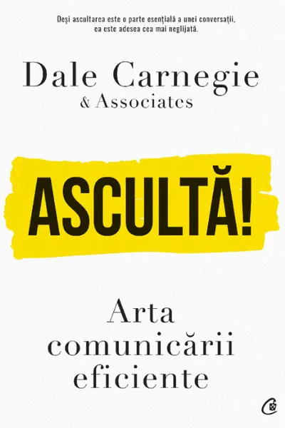 Asculta! Arta comunicarii eficiente
