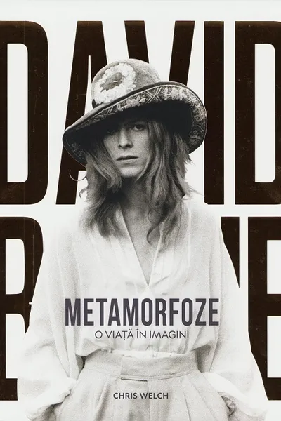 David Bowie. Metamorfoze. O viata in imagini