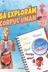 Exploram corpul uman