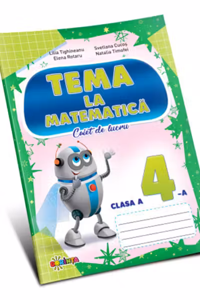 TEMA la Matematica - clasa a 4-a