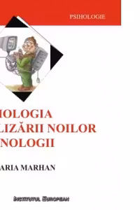 Psihologia Utilizării Noilor Tehnologii