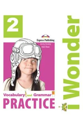 Curs de limba engleza 1 Wonder 2. Vocabular si Gramatica - Jenny Dooley, Bob Obee