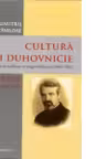 Cultura si duhovnicie. Articole publicate in Telegraful Roman (1930-1993), Volumul 3 - Pr. Prof. Dr. Dumitru Staniloae