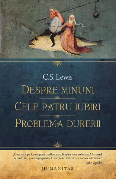 Despre minuni. Cele patru iubiri. Problema durerii