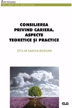 Consilierea privind cariera. Aspecte teoretice si practice