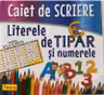 Caiet de scriere. Literele de tipar si numerele