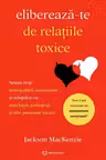 Elibereaza-te de relatiile toxice