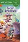 Salvati dinozaurii! Prima mea lectura