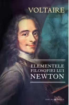 Elementele filosofiei lui Newton - Voltaire