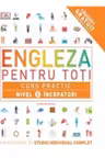 ENGLEZA PENTRU TOTI. Curs practic. Nivel 2 incepatori