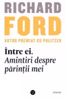 Intre ei. Amintiri despre parintii mei