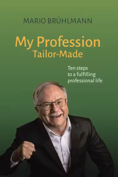 My Profession TailorMade Ten steps to a fulfilling professional life