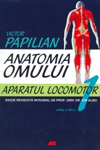 Anatomia omului Vol.1 Aparatul locomotor
