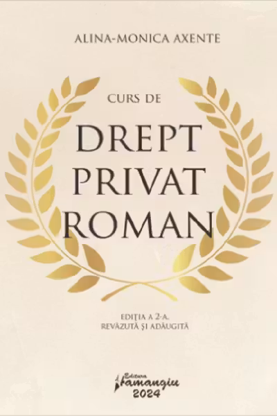Curs de drept privat roman. Editia a 2-a, revazuta si adaugita