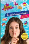 Disney Soy Luna. In cautarea viselor