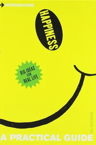 Introducing Happiness: A Practical Guide