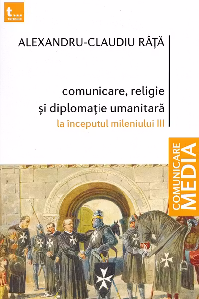 Comunicare, religie și diplomație umanitară la începutul mileniului III